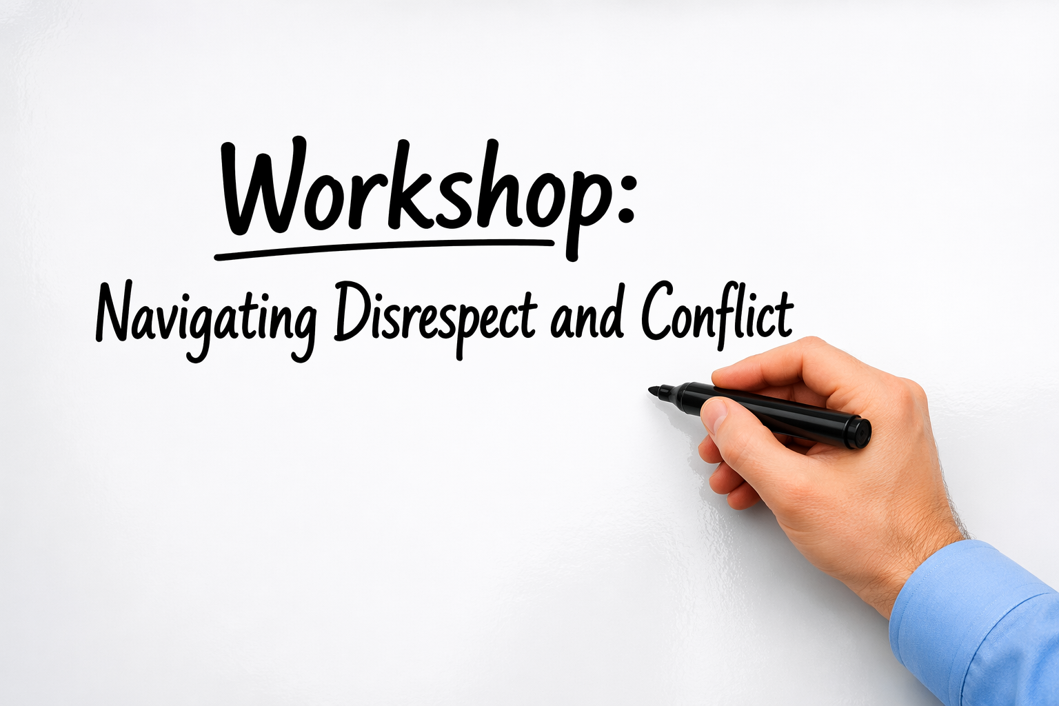 Workshop_Navigating Disrespect and Conflict