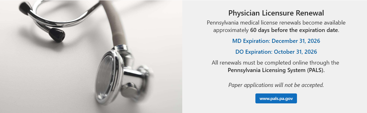Physician Licensure Renewal, MD Expiration December 31, 2026/DO Expiration October 31, 2026